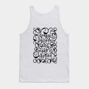 Dream Believe Tank Top